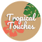 Tropical Touches